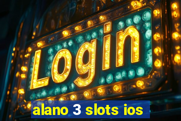 alano 3 slots ios